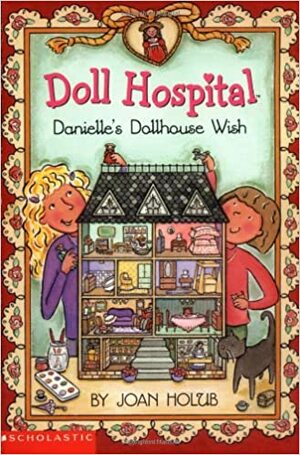 Danielle's Dollhouse Wish by Joan Holub, Ann Iosa