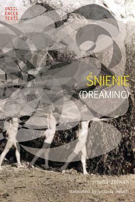 Dreaming (&#346;nienie) by Marta Zelwan, Agnieszka Brzezanska