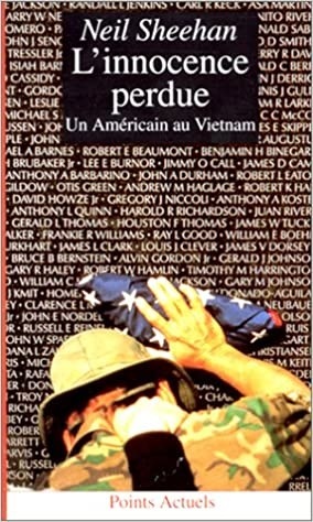 L'innocence perdue. Un Américain au Vietnam by Neil Sheehan