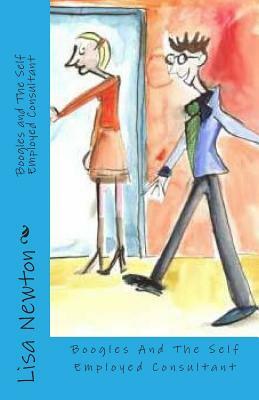 Boogles and The Self Employed Consultant by Lisa Newton