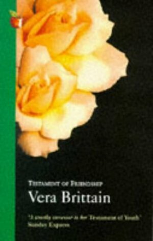 Testament of Friendship by Vera Brittain