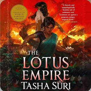 The Lotus Empire by Tasha Suri