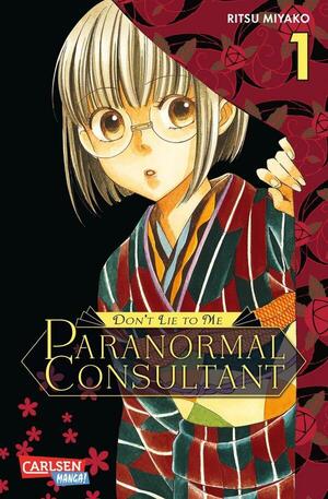 Don't Lie to Me - Paranormal Consultant 1 by Ritsu Miyako