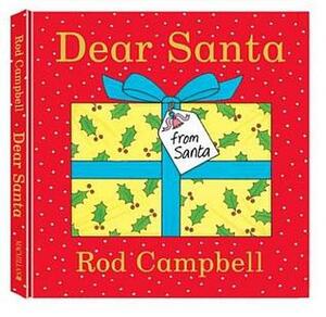 Dear Santa by Rod Campbell