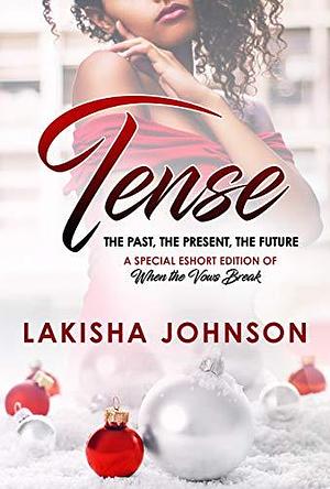 Tense by Lakisha Johnson, Lakisha Johnson