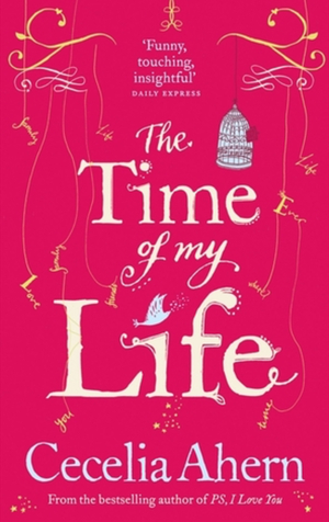 The Time of My Life by Cecelia Ahern