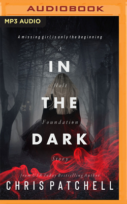 In the Dark by Chris Patchell