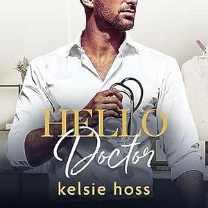 Hello Doctor by Kelsie Hoss