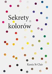 Sekrety kolorów by Kassia St. Clair