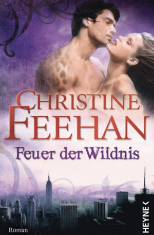 Feuer der Wildnis by Christine Feehan