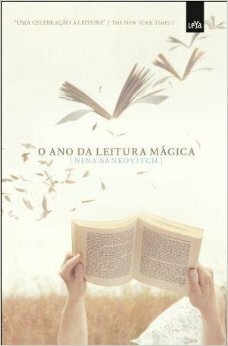 O ano da leitura mágica by Nina Sankovitch