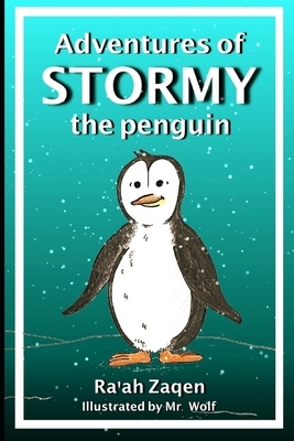 Adventures of Stormy the Penguin by Ra'ah Zaqen