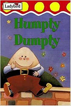 Humpty Dumpty and other nursery rhymes (Nursery Rhyme Collection) by Ladybird Books