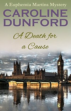 A Death for a Cause by Caroline Dunford
