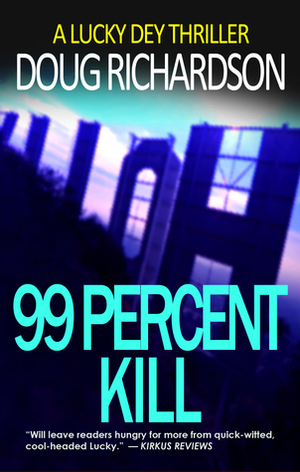 99 Percent Kill by Doug Richardson