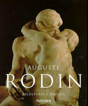 Auguste Rodin - Esculturas y Dibujos by Gilles Néret