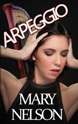 Arpeggio by Mary Nelson