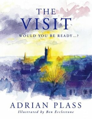 Visit: Would You Be Ready? by Adrian Plass