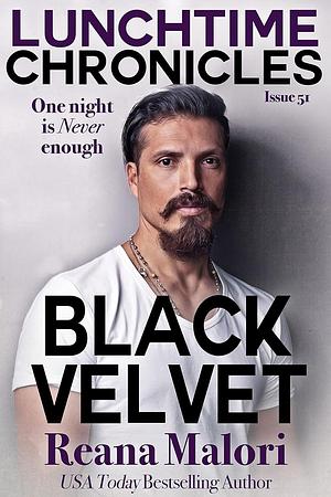 Black Velvet by Reana Malori, Reana Malori