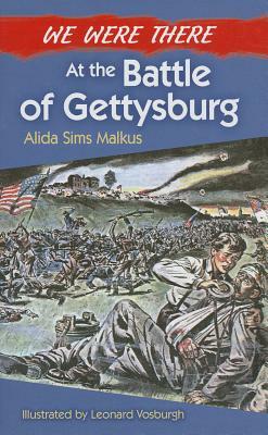 We Were There at the Battle of Gettysburg by Alida Sims Malkus