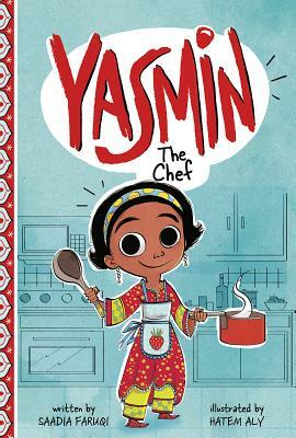 Yasmin the Chef by Saadia Faruqi