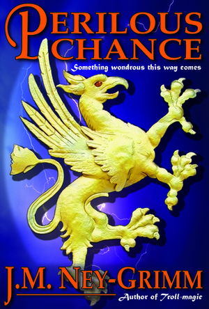 Perilous Chance by J.M. Ney-Grimm