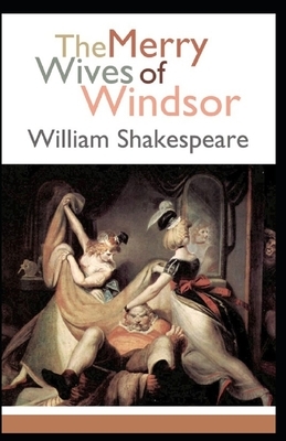 The Merry Wives of Windsor Annotated by William Shakespeare