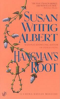 Hangman's Root by Susan Wittig Albert