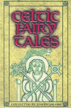 Celtic Fairy Tales by Joseph Jacobs