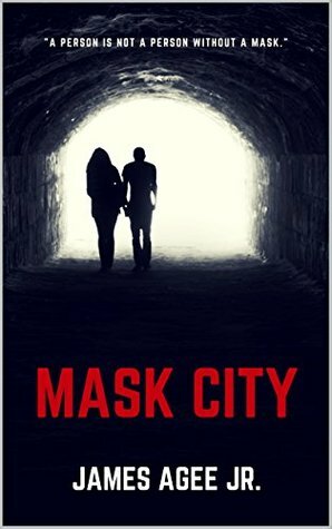 Mask City by James Agee Jr.