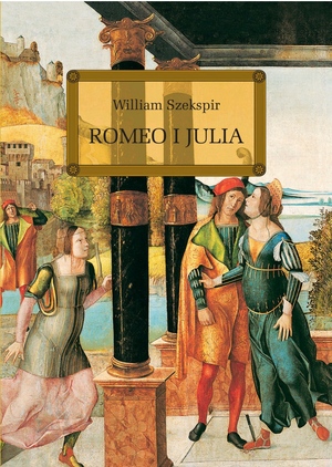 Romeo i Julia by William Shakespeare