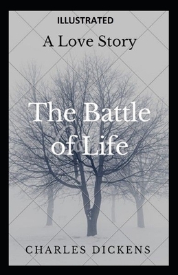 The Battle of Life Illustrated by Charles Dickens