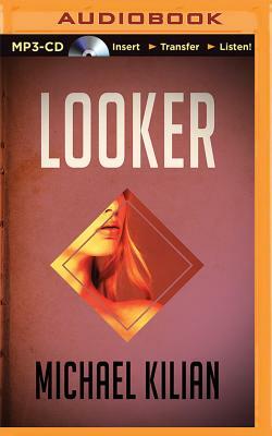 Looker by Michael Kilian