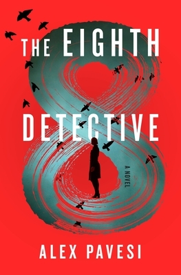 The Eighth Detective by Alex Pavesi