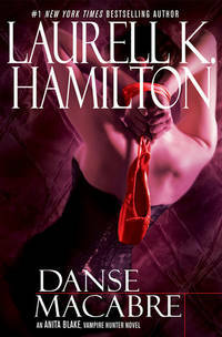 Danse Macabre by Laurell K. Hamilton