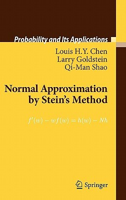 Normal Approximation by Stein's Method by Louis H. y. Chen, Larry Goldstein, Qi-Man Shao