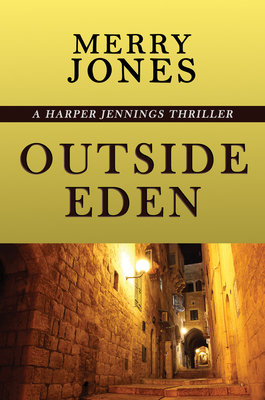 Outside Eden: A Harper Jennings Thriller by Merry Jones