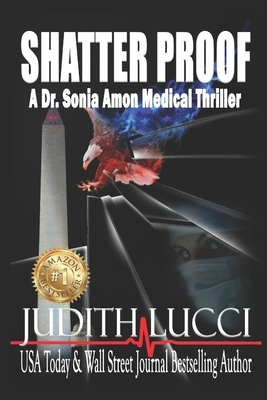 Shatter Proof: A Sonia Amon, MD Medical Thriller by 