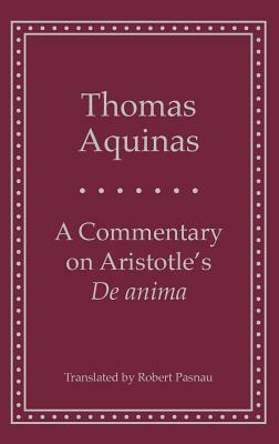 A Commentary on Aristotle's 'de Anima' by St. Thomas Aquinas