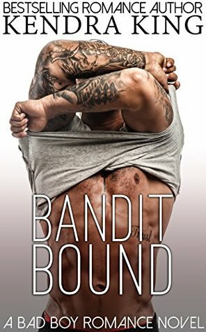 Bandit Bound by Kendra King