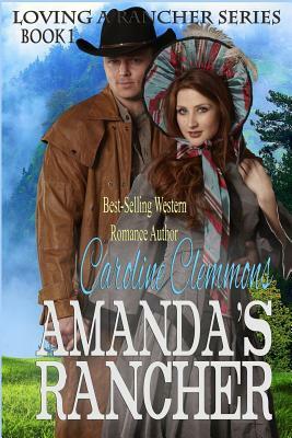 Amanda's Rancher by Caroline Clemmons