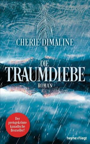 Die Traumdiebe by Cherie Dimaline
