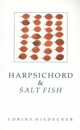 Harpsichord and Salt Fish by Lorine Niedecker