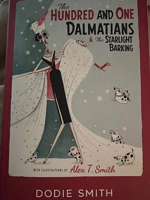 The Hundred and One Dalmatians & The Starlight Barking by Dodie Smith
