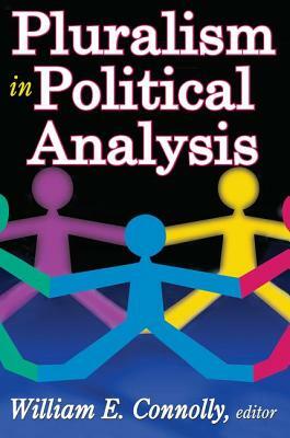 Pluralism in Political Analysis by William Connolly