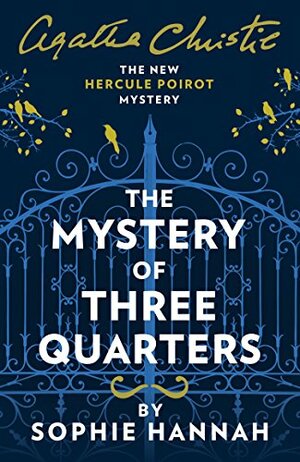 The Mystery of Three Quarters by Sophie Hannah