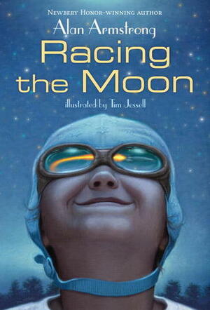 Racing the Moon by Tim Jessell, Alan Armstrong