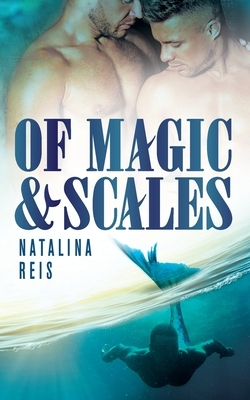 Of Magic and Scales by Natalina Reis