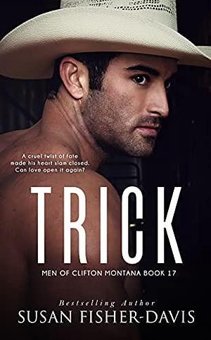 Trick by Susan Fisher-Davis, Susan Fisher-Davis