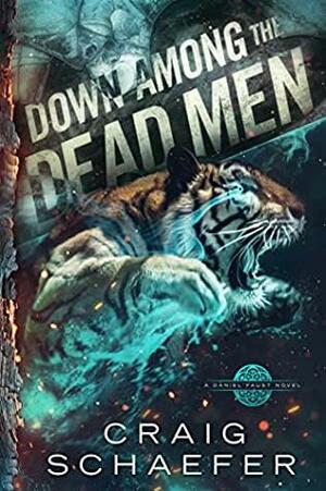 Down Among the Dead Men by Craig Schaefer